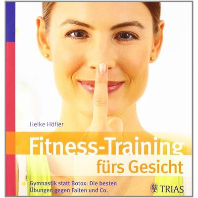 Fitness-Training fürs Gesicht, Paperback von Heike Höfler, TRIAS