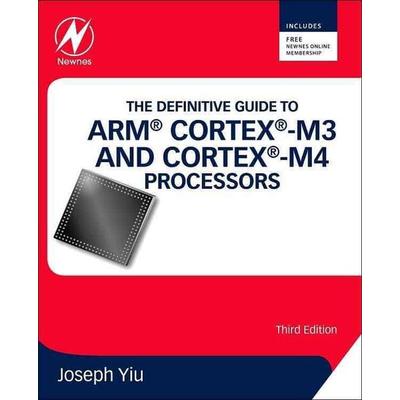 The Definitive Guide to ARM Cortex-M3 and Cortex-M4 Processors, Taschenbuch von Joseph Yiu, Newnes, 978-0-12-408082-9