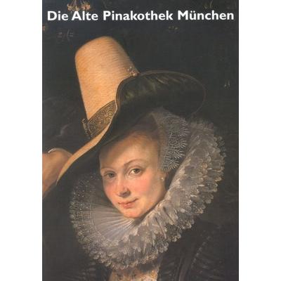 Die Alte Pinakothek München, Taschenbuch von Reinhold Baumstark, C.H. Beck