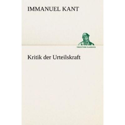 Kritik der Urteilskraft, Taschenbuch von Immanuel Kant, Tredition, 978-3-8424-2045-8