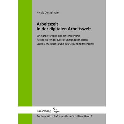 Arbeitszeit in der digitalen Arbeitswelt, Taschenbuch von Nicole Conzelmann,Michael Jaensch, BoD - Books on Demand, 978-3-946392-08-8