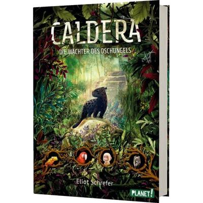 Caldera 1: Die Wächter des Dschungels, Gebundene Ausgabe von Eliot Schrefer, Planet! in der Thienemann-Esslinger Verlag GmbH