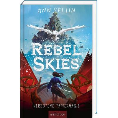 Rebel Skies – Verbotene Papiermagie (Rebel Skies 1), Gebundene Ausgabe von Ann Sei Lin, arsedition, 978-3-8458-5994-1
