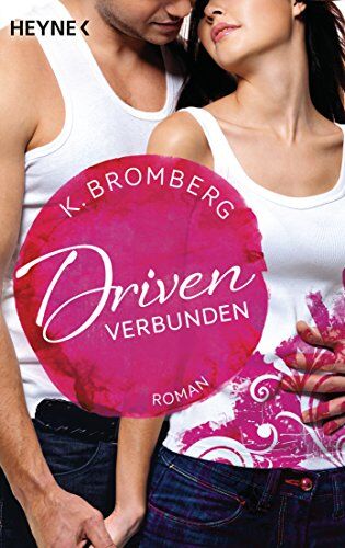 K. Bromberg - Driven. Verbunden: Band 4 - Roman (Driven-Serie, Band 4) - Preis vom 14.10.2026 23:07:16 h