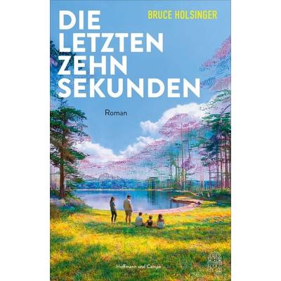 Die letzten zehn Sekunden, Gebundene Ausgabe von Bruce Holsinger, Hoffmann Und Campe, 978-3-455-02201-8