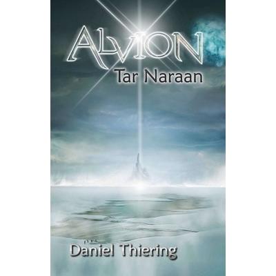 Alvion - Tar Naraan, Taschenbuch von Daniel Thiering, Tredition, 978-3-347-33212-6