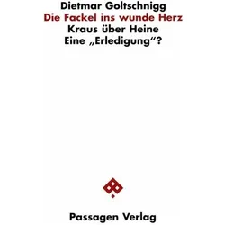 Die Fackel ins wunde Herz, Fachbücher von Dietmar Goltschnigg