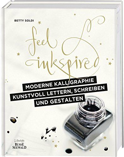 Betty Soldi - Moderne Kalligraphie – Kunstvoll lettern, schreiben und gestalten: Feel Inkspired - Preis vom 09.10.2026 07:28:09 h