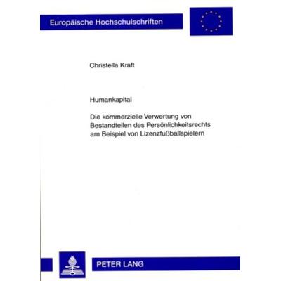 Humankapital, Taschenbuch von Christella Kraft, Peter Lang GmbH, Internationaler Verlag der Wissenschaften, 978-3-631-59183-3