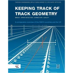 Keeping Track of Track Geometry, Sachbücher von Richard Spoors, Fabian Hansmann, Wolfgang Nemetz
