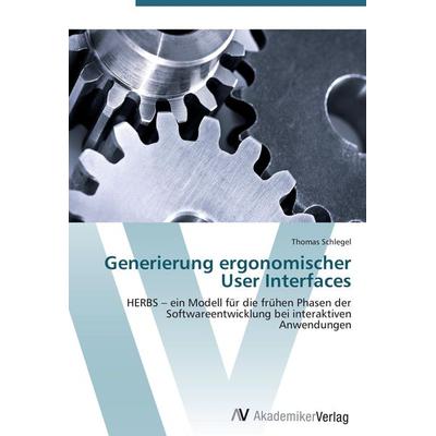 Generierung ergonomischer User Interfaces, Taschenbuch von Thomas Schlegel, AV Akademikerverlag, 978-3-639-41997-9