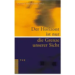 Der Horizont ist nur die Grenze unserer Sicht, Fachbücher von Cicely Saunders