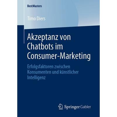 Akzeptanz von Chatbots im Consumer-Marketing, Taschenbuch von Timo Diers, Springer Fachmedien Wiesbaden GmbH, 978-3-658-29316-1