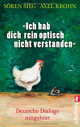 Sören Sieg - Ich hab dich rein optisch nicht verstanden: Deutsche Dialoge mitgehört - Preis vom 30.09.2026 09:01:18 h