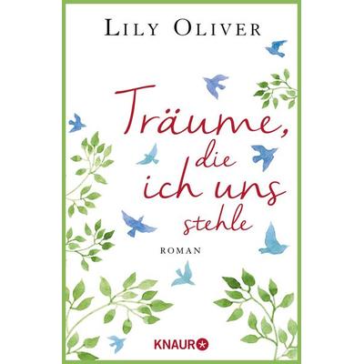 Träume, die ich uns stehle, Taschenbuch von Lily Oliver, Knaur Taschenbuch