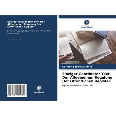 Einziger Geordneter Text Der Allgemeinen Regelung Der Öffentlichen Register, Taschenbuch von Carmen Sandoval Pinto, Verlag Unser Wissen,