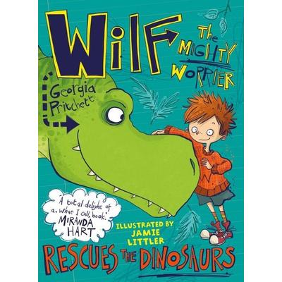 Wilf the Mighty Worrier Rescues the Dinosaurs, Taschenbuch von Georgia Pritchett, Hachette Children's Book, 978-1-78429-873-9