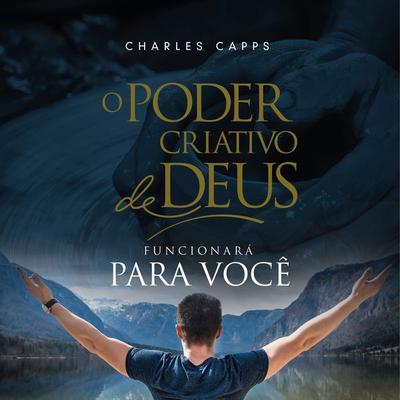 O Poder Criativo de Deus Funcionará para Você - Charles Capps, Audio, 9786580572922