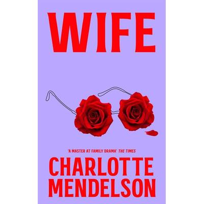 Mendelson, C: Wife, Taschenbuch von Charlotte Mendelson, Pan Macmillan