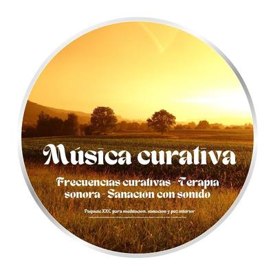 Música curativa - Frecuencias curativas - Terapia sonora - Sanación con sonido - Sanación Profunda - Música curativa-Frecuencias curativas-Terapia