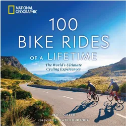 100 Bike Rides of a Lifetime, Ratgeber von Kate Courtney, Roff Smith
