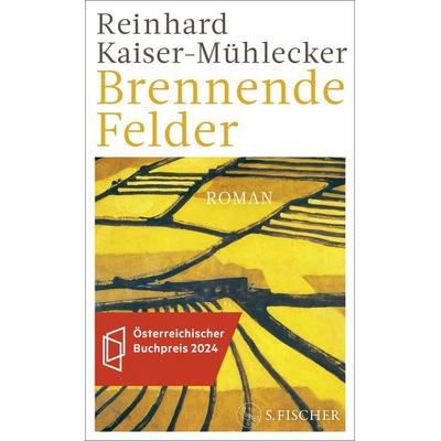 Brennende Felder, Gebundene Ausgabe von Reinhard Kaiser-Mühlecker, S. Fischer Verlag