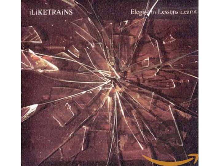 Iliketrains - Elegies To Lessons..