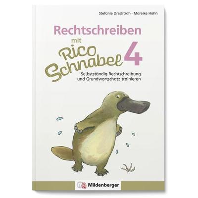 Rechtschreiben mit Rico Schnabel, Klasse 4, Geheftet von Stefanie Drecktrah,Mareike Hahn, Mildenberger Verlag GmbH, 978-3-619-42040-7