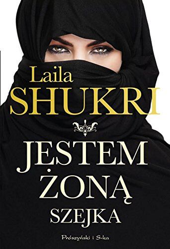 Laila Shukri - Jestem zona szejka - Preis vom 13.10.2026 19:28:25 h