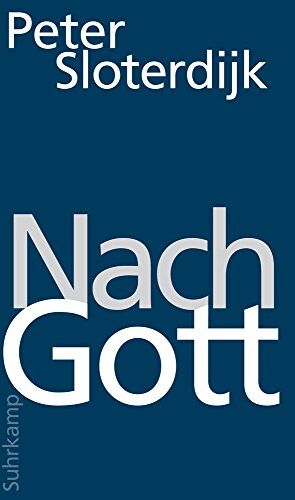 Peter Sloterdijk - Nach Gott (suhrkamp taschenbuch) - Preis vom 14.10.2026 23:07:16 h