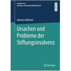 Ursachen und Probleme der Stiftungsinsolvenz, Fachbücher von Johannes Weiland