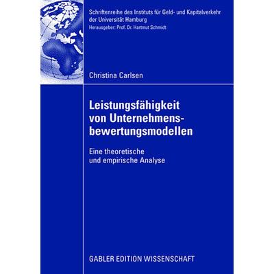 Leistungsfähigkeit von Unternehmensbewertungsmodellen, Taschenbuch von Christina Carlsen, Betriebswirtschaftlicher Verlag Gabler, 978-3-8349-0911-4