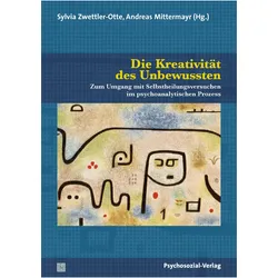 Die Kreativität des Unbewussten, Fachbücher von Sylvia Zwettler-Otte, Andreas Mittermayr