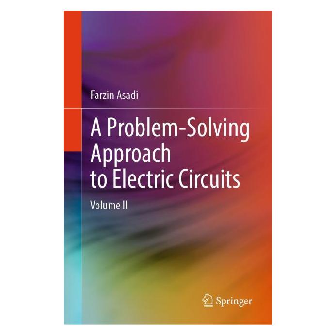 Springer A Problem-Solving Approach to Electric Circuits II (Englisch, Hardcover, Farzin Asadi) (58299414)