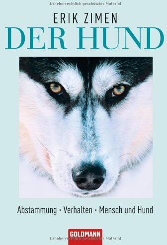Erik Zimen - Der Hund: Abstammung - Verhalten - Mensch und Hund - Preis vom 09.10.2026 07:28:09 h