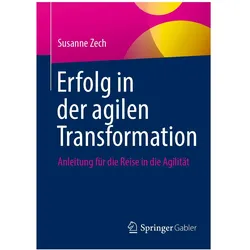 Erfolg in der agilen Transformation, Fachbücher von Susanne Zech