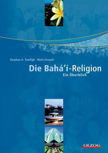 Towfigh, Stephan A - Die Baha'i-Religion (Baha'i - Bahai). Ein Überblick - Preis vom 10.10.2026 11:48:34 h