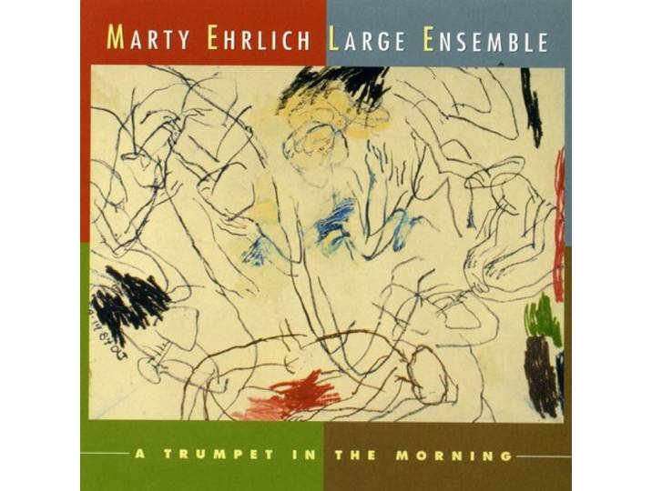 Marty Ehrlich - Marty Ehrlich: A Trumpet In The Morning
