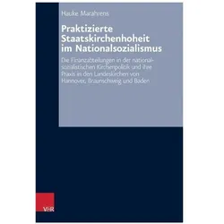 Praktizierte Staatskirchenhoheit im Nationalsozialismus, Fachbücher von Hauke Marahrens
