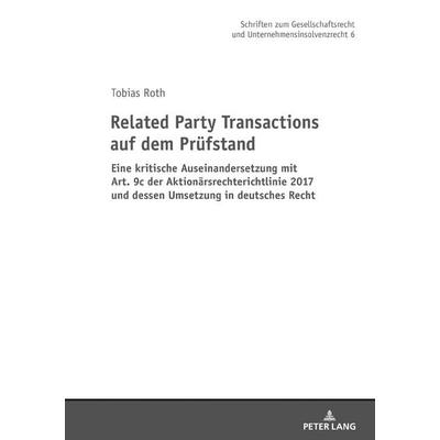 Related Party Transactions auf dem Prüfstand, Gebundene Ausgabe von Tobias Roth, Peter Lang GmbH, Internationaler Verlag der Wissenschaften,