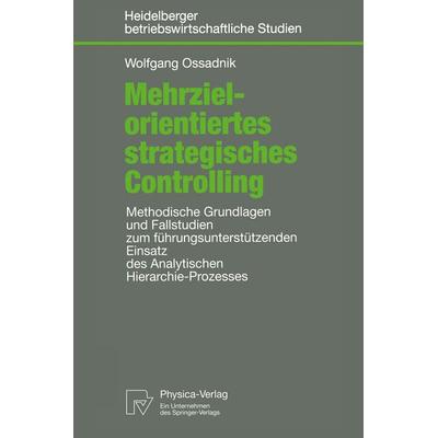 Mehrzielorientiertes strategisches Controlling, Taschenbuch von Wolfgang Ossadnik, Physica, 978-3-7908-1088-2