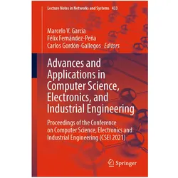 Advances and Applications in Computer Science, Electronics, and Industrial Engineering, Fachbücher von Carlos Gordn-Gallegos, Félix Fernndez-Pea, Marcelo V. Garcia