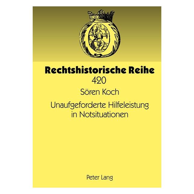 Peter Lang Unaufgeforderte Hilfeleistung in Notsituationen (Deutsch, Sören Koch, 2012) (35142159)