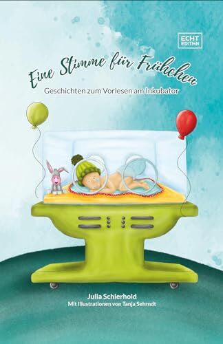 Julia Schierhold - Eine Stimme für Frühchen: Geschichten zum Vorlesen am Inkubator - Preis vom 09.10.2026 07:28:09 h