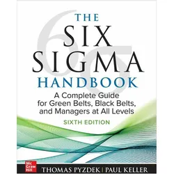 The Six Sigma Handbook, Sixth Edition: A Complete Guide for Green Belts, Black Belts, and Manag, Fachbücher von Paul Keller, Thomas Pyzdek