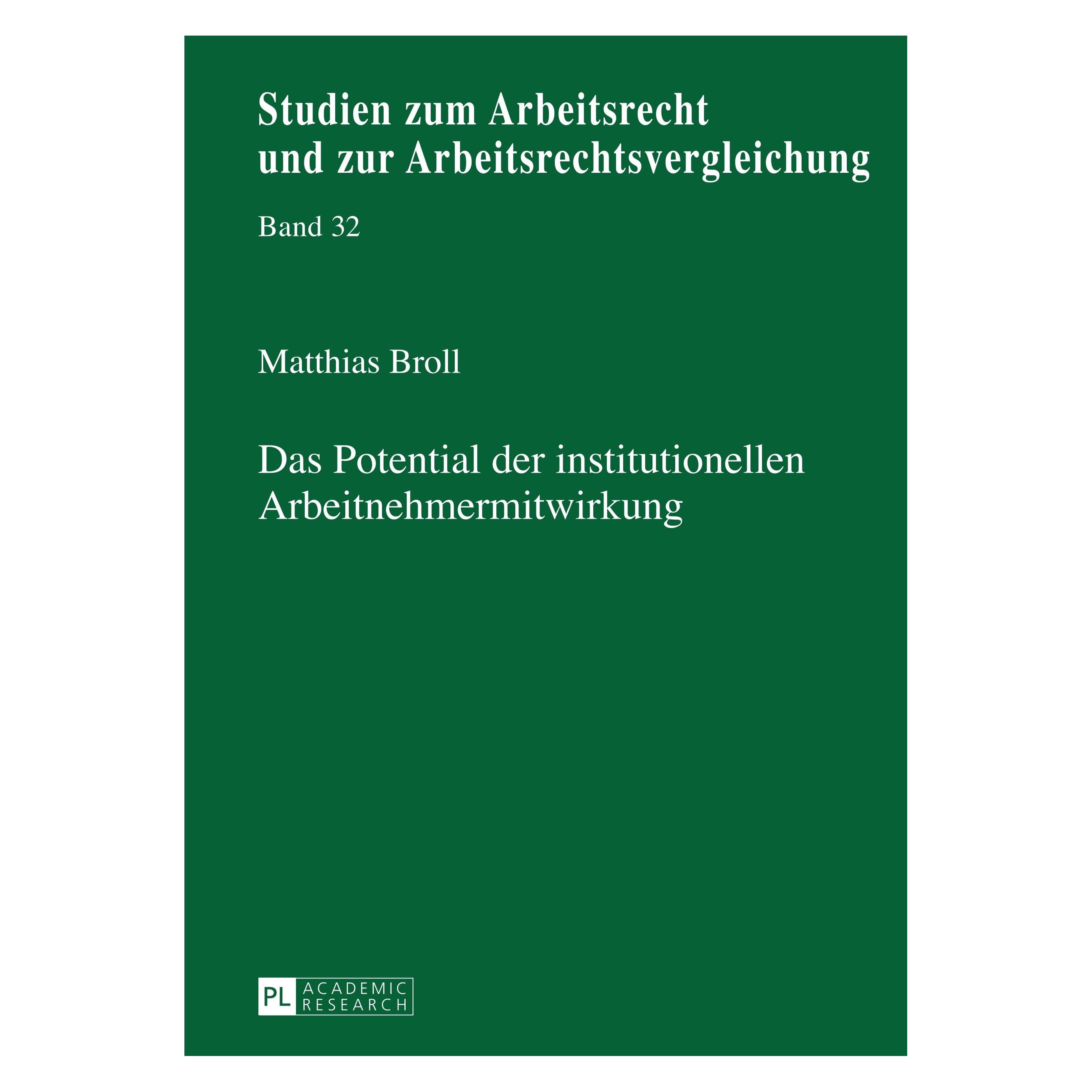 Peter Lang Das Potential der institutionellen Arbeitnehmermitwirkung (Deutsch, Hardcover, Matthias Broll) (32940013)