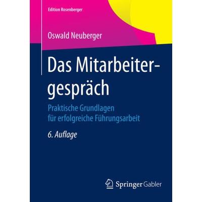 Das Mitarbeitergespräch, Taschenbuch von Oswald Neuberger, Springer Fachmedien Wiesbaden GmbH, 978-3-658-07939-0