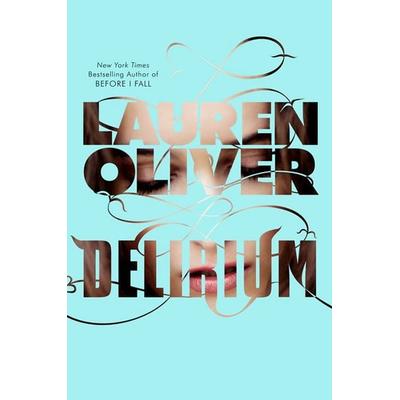 Oliver, L: Delirium, Taschenbuch von Lauren Oliver, Harper Collins Publ. USA