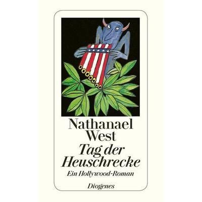Tag der Heuschrecke, Taschenbuch von Nathanael West, Diogenes, 978-3-257-20059-1