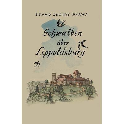 Schwalben Über Lippoldsburg, Taschenbuch von Benno Ludwig Manns, Vieweg & Teubner, 978-3-663-03975-4